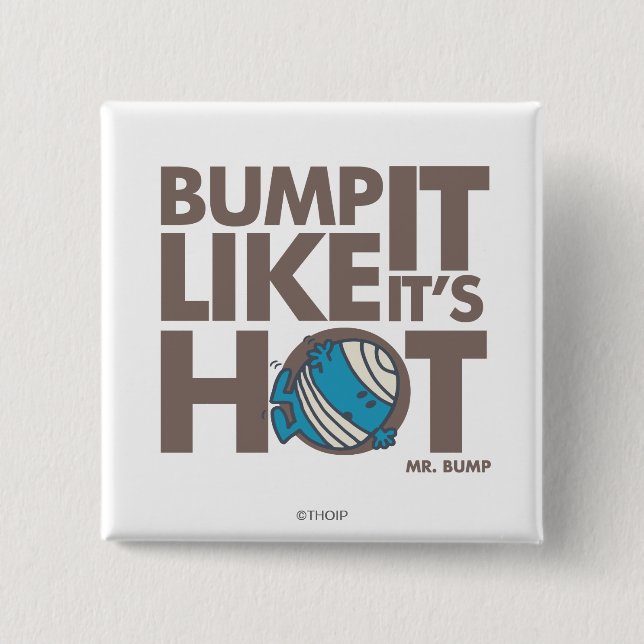 Bump It Like It's Hot Version 2 15 Cm Square Badge (Front)