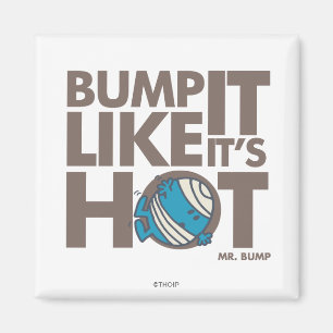 Bump It Like It's Hot Version 2 Magnet