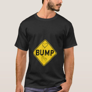 BUMP Road Sign Maternity Pregnancy Funny Mum Mothe T-Shirt