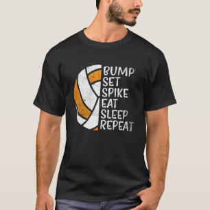 Bump Set Spike Eat Sleep Repeat Volleyball  4 T-Shirt