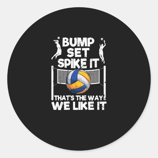 Bump Set Spike It Funny Volleyball Player Classic Round Sticker (Front)