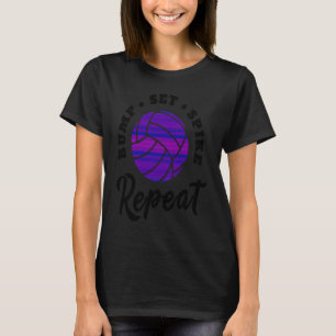 Bump Set Spike Repeat Volleyball  Athlete Sports   T-Shirt