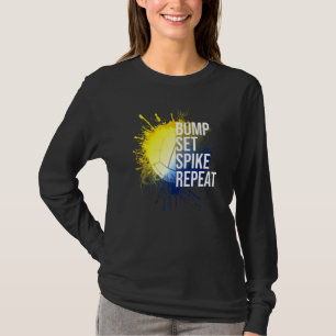 Bump Set Spike Repeat Volleyball Athlete Sports T-Shirt