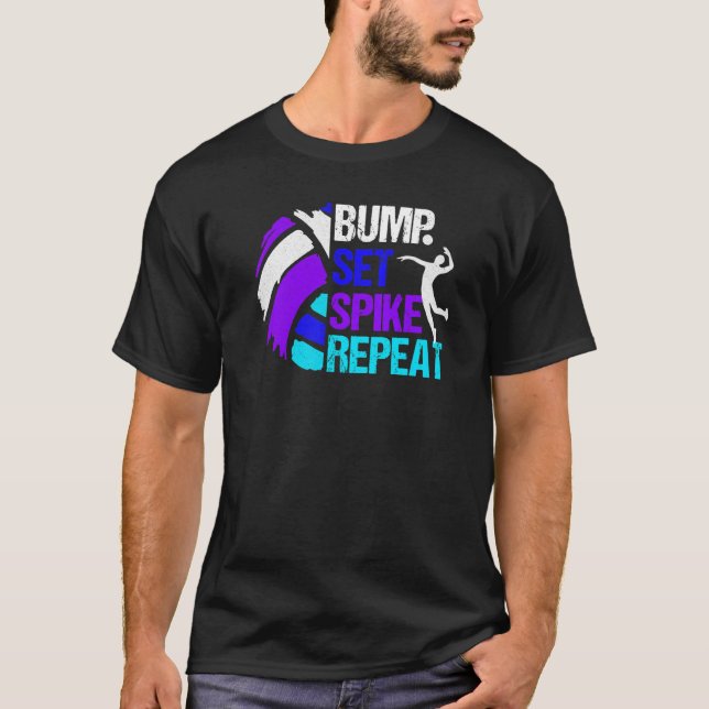 Bump Set Spike Repeat Volleyball Distressed T-Shirt (Front)