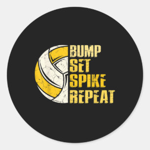 Bump Set Spike Repeat Volleyball Fun  Classic Round Sticker