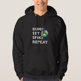 Bump Set Spike Repeat - Volleyball Hoodie