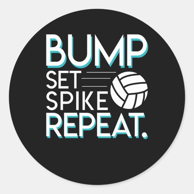 Bump Set Spike Repeat Volleyball Lover Gifts Classic Round Sticker (Front)