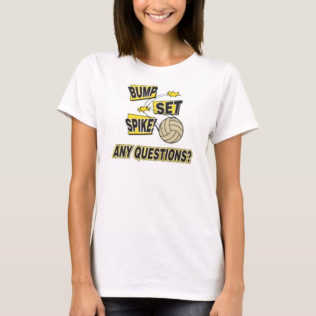 Bump Set Spike Volleyball T-Shirt (Front)
