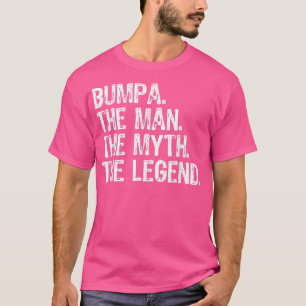 Bumpa The Man The Myth The Legend Cool Funny T-Shirt