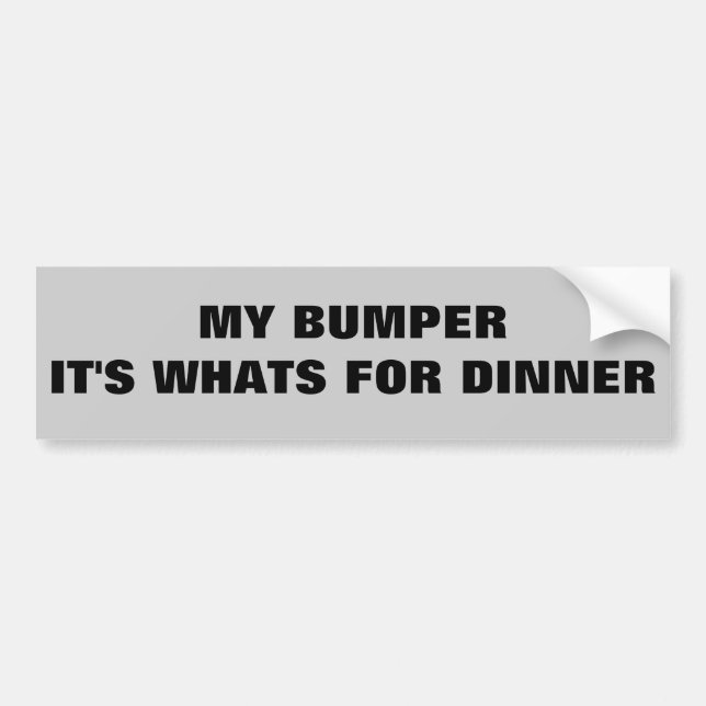 Bumper It's What's For Dinner Sticker (Front)