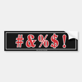 #&%$! Bumper Sticker