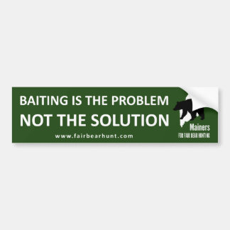 Bumper Sticker: Baiting is the problem Sticker