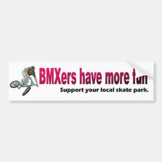 Bumper Sticker_ BMXers have more fun Sticker