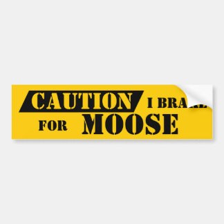 Bumper Sticker Caution Colours I Brake For Moose
