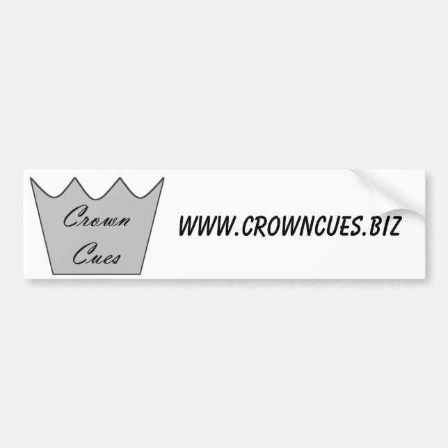 Bumper Sticker - Crown Cues - www.crowncues.biz (Front)