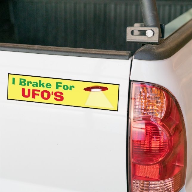 Bumper Sticker - I Brake for UFO'S (On Truck)