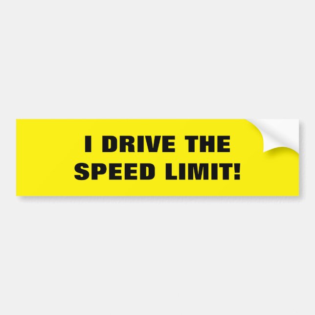 BUMPER STICKER "I DRIVE THE SPEED LIMIT" (Front)