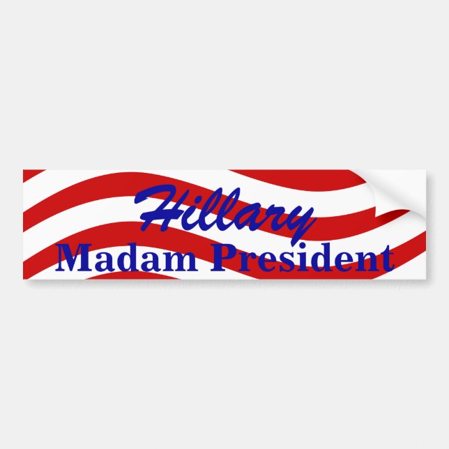 Bumper Sticker Madam President Hillary stripes (Front)