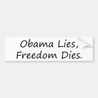 bumper sticker - Obama lies freedom dies