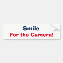 Bumper Sticker - Smile for the camera