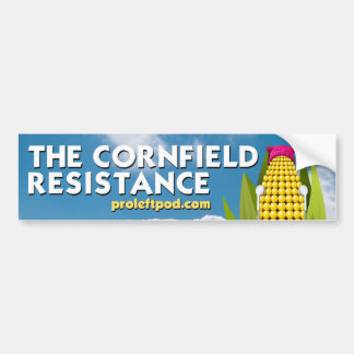 Bumper Sticker - The Cornfield Resistance