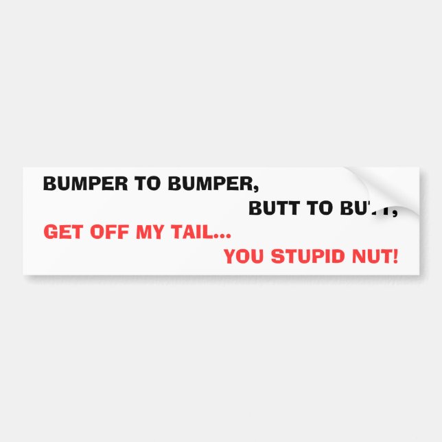 BUMPER TO BUMPER BUMPER STICKER (Front)