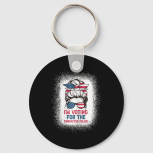 Bun Bleached Background I Am Voting Convicted Felo Key Ring