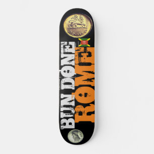 BUN DONE ROME Skateboard