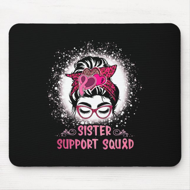 Bun Gl Sister Support Squad Breast Cancer Awarenes Mouse Pad (Front)