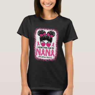 Bun I Wear Pink For My Nana Breast Cancer Awarenes T-Shirt