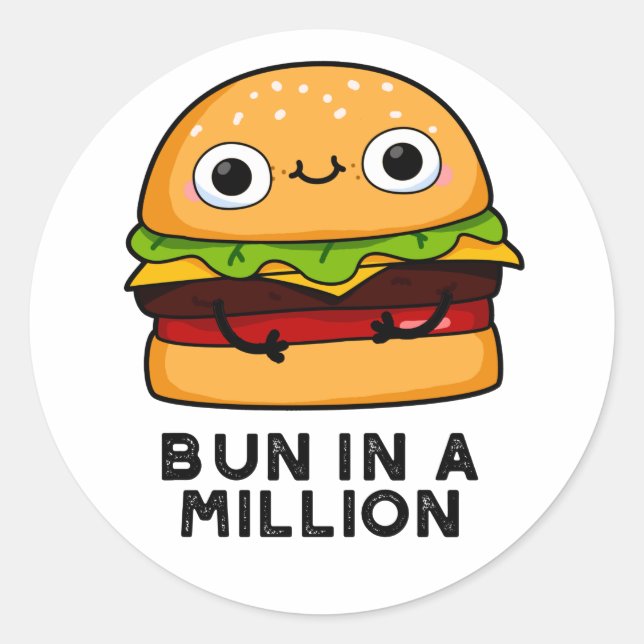 Bun In A Million Funny Burger Pun Classic Round Sticker (Front)