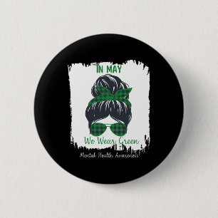 Bun In May We Wear Green Mental Health Awareness M 6 Cm Round Badge