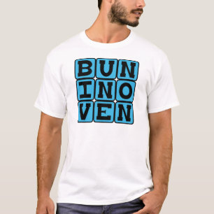 Bun In Oven, Pregnancy Announcement (Blue) T-Shirt