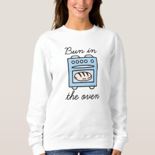 Bun In The Oven Sweatshirt