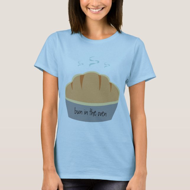 Bun in the Oven T-Shirt (Front)