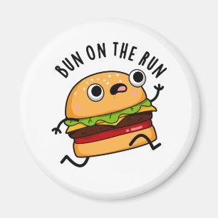 Bun On The Run Funny Burger Pun Magnet