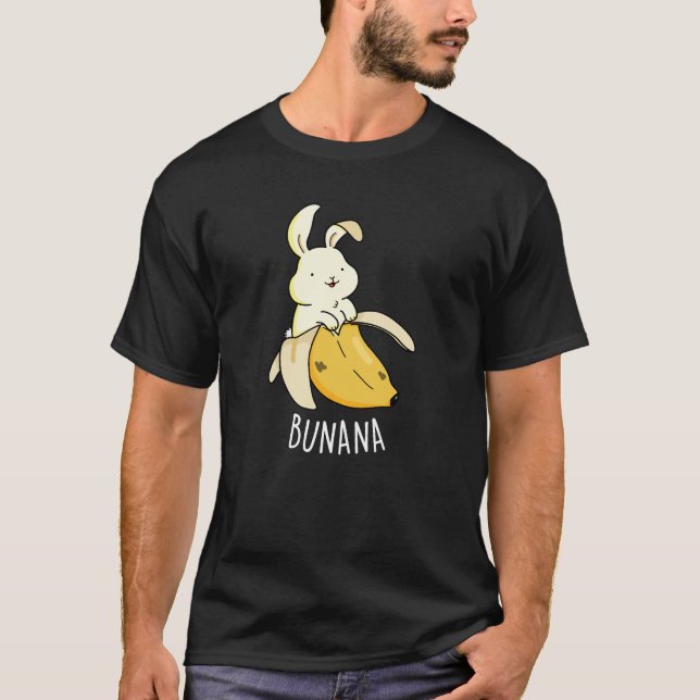 Bunana Funny Bunny In A Banana Pun Dark BG T-Shirt (Front)