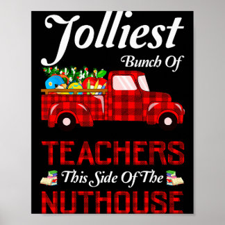 Bunch Of Teachers This Side Of The Nuthouse Xmas Poster