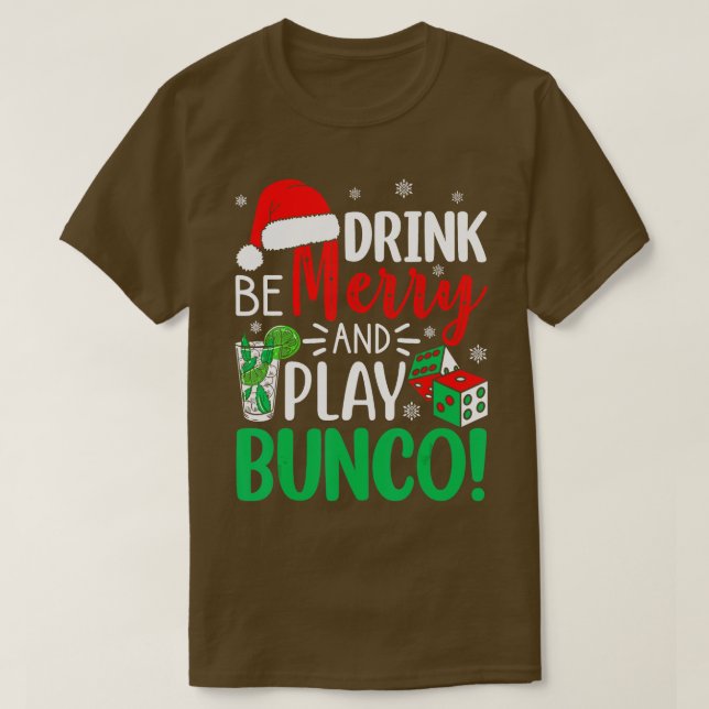 Bunco Christmas Drink Merry Play Bunco Dice Ugly S T-Shirt (Design Front)