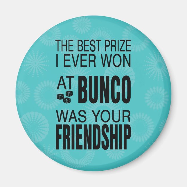 Bunco Dice Friendship Best Prize Magnet (Front)