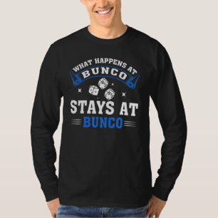 Bunco Fun Game Night Blue Dice What Happens at Bun T-Shirt