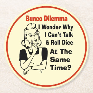 Bunco Funny Dilemma Round Paper Coaster