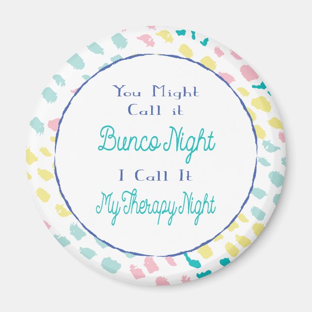 Bunco Funny Joke Abstract Party Therapy Night Magnet (Front)