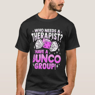 Bunco Game Design For Bunco Babes T-Shirt