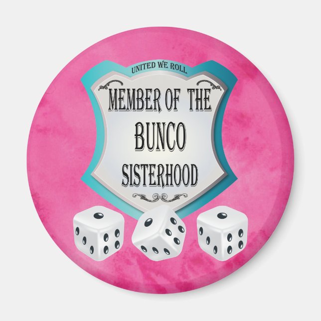Bunco Go Pink - United We Roll The Dice Magnet (Front)