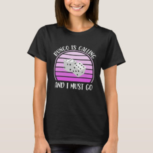 Bunco Is Calling T-Shirt