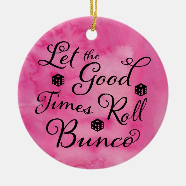 Bunco Let The Good Times Roll Bunco Dice Ceramic Tree Decoration (Front)