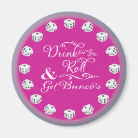 Bunco Magnet - Drink, Roll and Get Bunco's