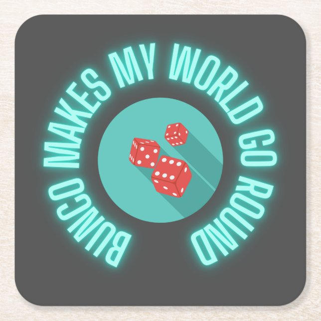 Bunco Makes My World Go Round Neon  Square Paper Coaster (Front)