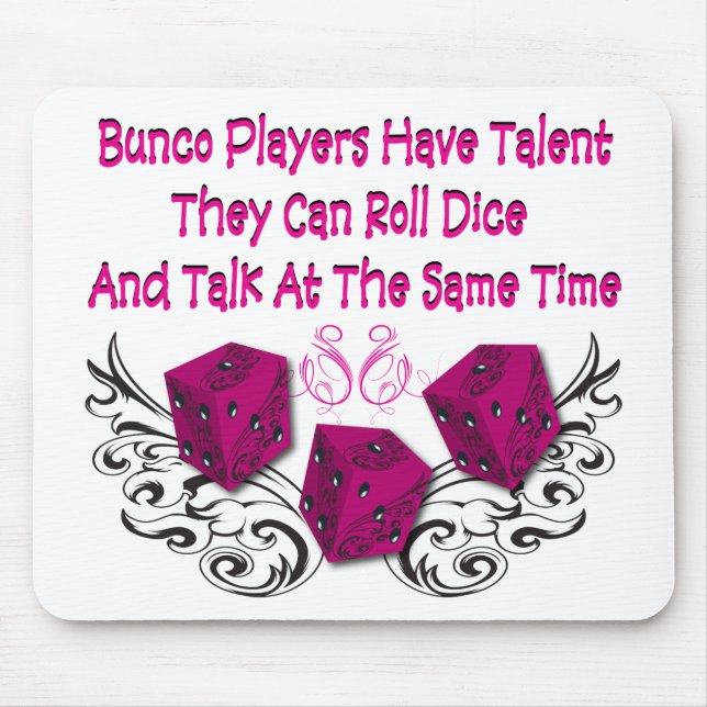 bunco players have talent #2 mouse pad (Front)